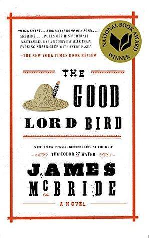 Good Lord Bird;The - Penguin Usa by James McBride, James McBride
