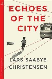 Echoes of the City by Lars Saabye Christensen
