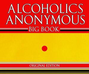 Alcoholics Anonymous - Big Book - Original Edition by Aa Services