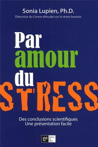 Par Amour Du Stress by Sonia Lupien