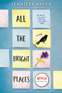 All the Bright Places by Jennifer Niven