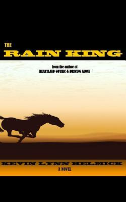 The Rain King by Kevin Lynn Helmick