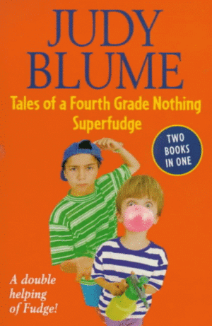 Tales Of A Fourth Grade Nothing; And, Superfudge by Judy Blume