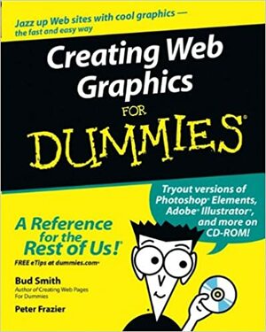 Creating Web Graphics For Dummies by Bud E. Smith