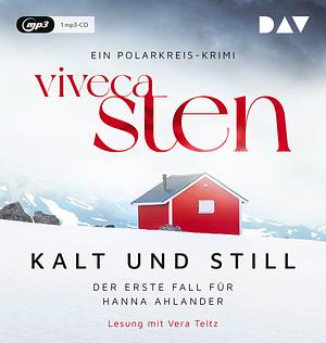Kalt und still by Viveca Sten