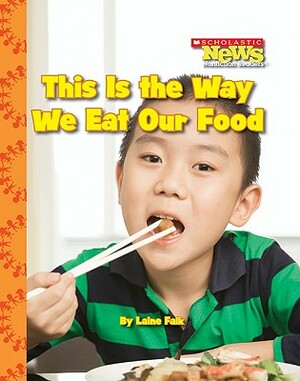 This Is the Way We Eat Our Food by Laine Falk