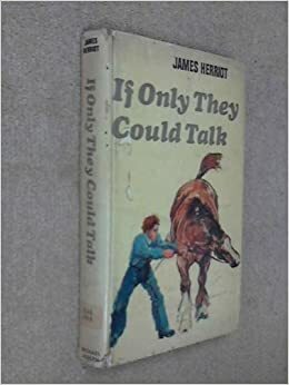 James Herriot - If Only They Could Talk/It Shouldn't Happen to a Vet/ Let Sleeping Vets Lie/ Vet in Harness/Vets Might Fly/Vet in a Spin by James Herriot