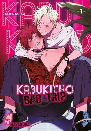 Kabukicho Bad Trip, Vol. 1 by Eiji Nagisa