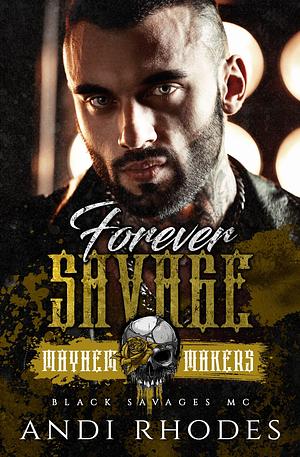 Forever Savage by Andi Rhodes, Andi Rhodes