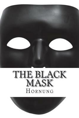 The Black Mask by Hornung
