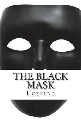 The Black Mask by E.W. Hornung