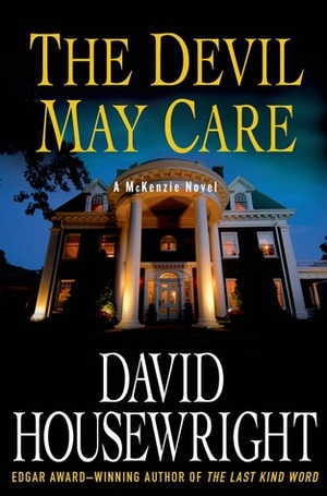The Devil May Care by David Housewright