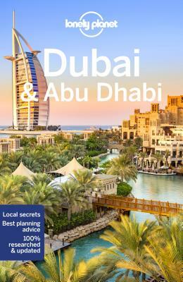 Lonely Planet Dubai & Abu Dhabi by Andrea Schulte-Peevers, Lonely Planet, Kevin Raub