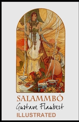 Salammbô Illustrated by Gustave Flaubert