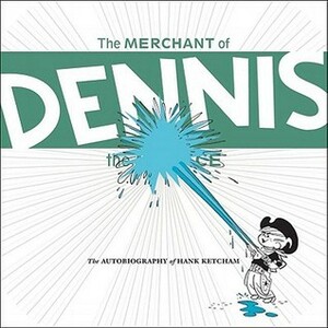 The Merchant of Dennis the Menace by Hank Ketcham