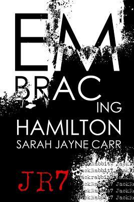 Embracing Hamilton by Sarah Jayne Carr