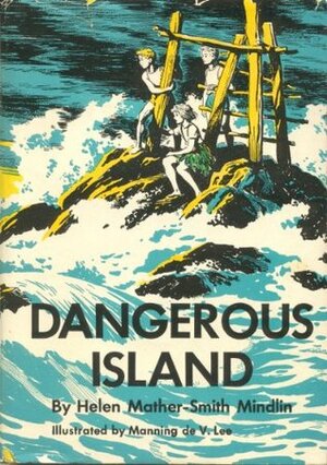 Dangerous Island by Helen Mather-Smith Mindlin, Manning de V. Lee