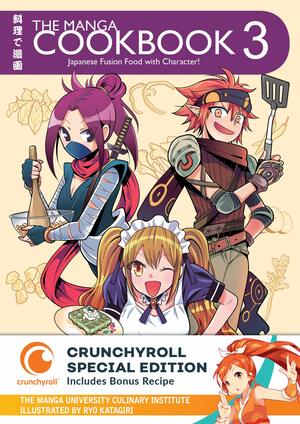 The Manga Cookbook Vol. 3: Japanese Fusion Food with Character! by The Manga University Culinary Institute, Ryo KATAGIRI