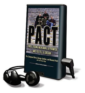 The Pact: Three Young Men Make a Promise and Fulfill a Dream by Rameck Hunt, Sampson Davis, George Jenkins