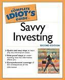 The Complete Idiot's Guide to Savvy Investing by Ken Little, Edward T. Koch, Debra DeSalvo