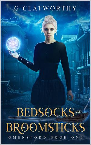 Bedsocks and Broomsticks by G. Clatworthy