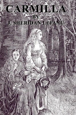 Carmilla by J. Sheridan Le Fanu