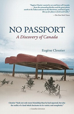 No Passport: A Discovery of Canada by Eugene Cloutier, Joyce Marshall