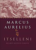 Itselleni : keisarin mietteitä elämästä by Marcus Aurelius, Marke Ahonen