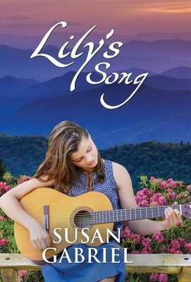 Lily's Song: Southern Historical Fiction (Wildflower Trilogy Book 2) by Susan Gabriel
