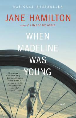 When Madeline Was Young by Jane Hamilton