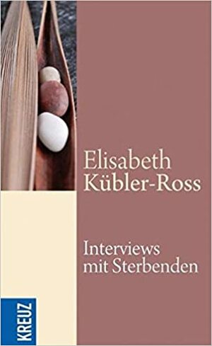 Interviews Mit Sterbenden by Elisabeth Kübler-Ross