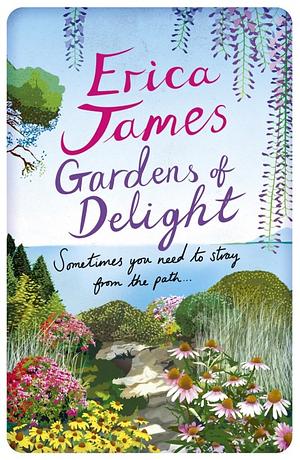 Gardens of Delight by Erica James