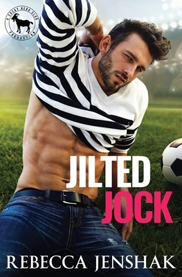 Jilted Jock by Rebecca Jenshak