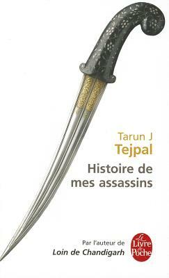 Histoire de Mes Assassins by Tarun Tejpal