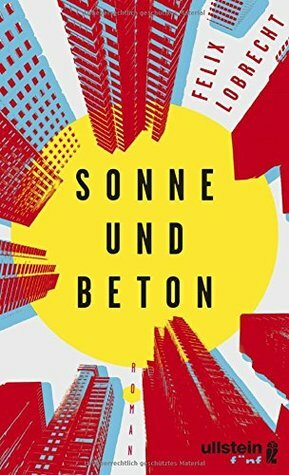 Sonne und Beton by Felix Lobrecht