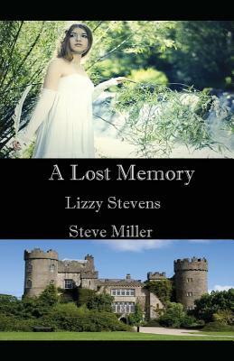 A Lost Memory by Lizzy Stevens, Steve Miller