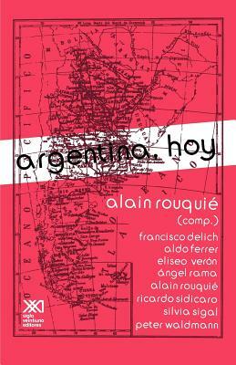 Argentina, Hoy by Alain Rouquie