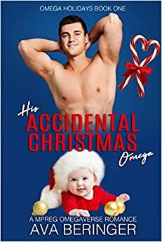 His Accidental Christmas Omega by Ava Beringer