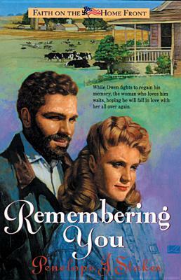 Remembering You by Penelope J. Stokes