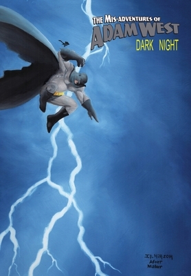 Mis-Adventures of Adam West: Dark Night: trade paperback by Richard Elms