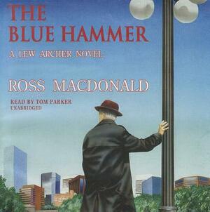 The Blue Hammer by Ross MacDonald