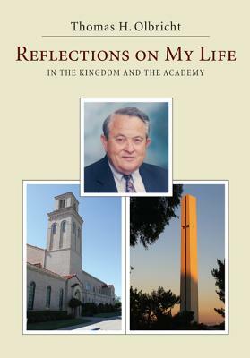 Reflections on My Life by Thomas H. Olbricht