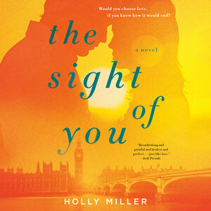 The Sight of You by Holly Miller