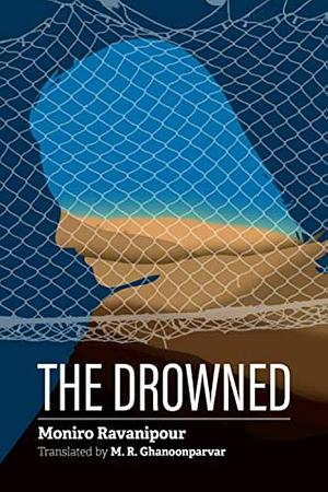 The Drowned by Moniro Ravanipour