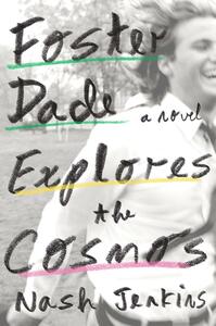 Foster Dade Explores the Cosmos by Nash Jenkins