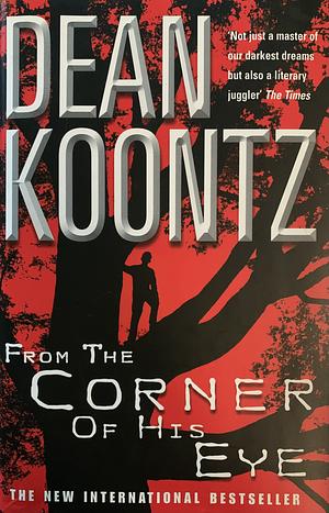 From the Corner of His Eye by Dean Koontz