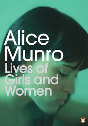 Penguin Modern Classics Lives of Girls and Women by Alice Munro