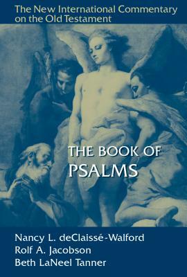 The Book of Psalms by Beth Laneel Tanner, Nancy L. Declaisse-Walford, Rolf A. Jacobson