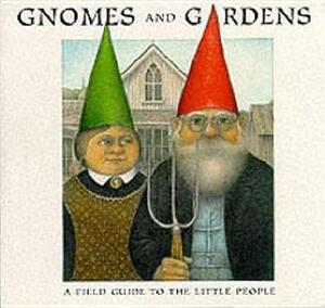 Gnomes and Gardens by Nigel Suckling