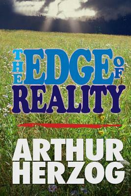 The Edge Of Reality by Arthur Herzog